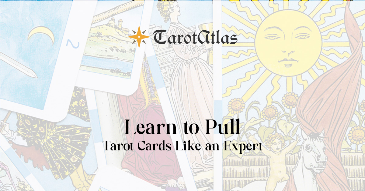 How To Pull Tarot Cards Ultimate Guide TarotAtlas how-to-pull-tarot-cards-ultimate-guide-tarotatlas
